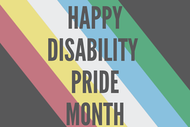 Celebrating Disability Pride Month: Embracing Diversity, Empowering Lives